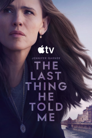 The Last Thing He Told Me TV series 2023 poster.