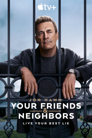 Your Friends & Neighbors TV series 2025 poster.